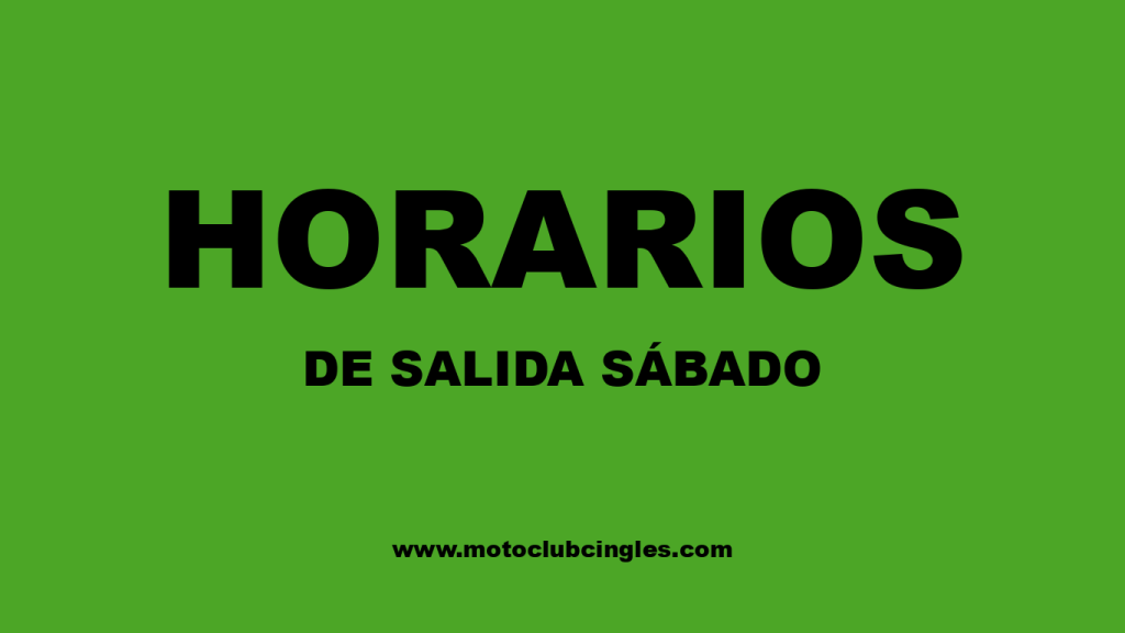 HORARIOS DE SALIDA S&Aacute;BADO